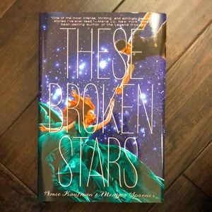 These Broken Stars - Amie Kaufman & Meagan Spooner